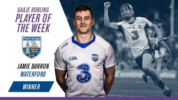 Waterford's Jamie Barron has been named the latest GAA.ie Hurling Player of the Week after topping the poll with 5,489 votes