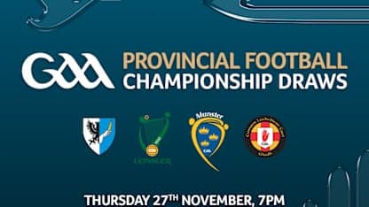 LIVE: GAA Provincial Football Draws 2025