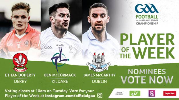Derry's Ethan Doherty, Kildare's Ben McCormack, and Dublin's James McCarthy are this week's nominees for GAA.ie Footballer of the Week.