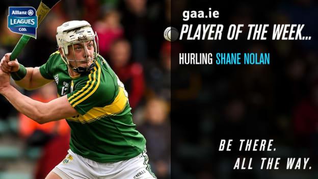 Shane Nolan named Hurling Player of the Week.