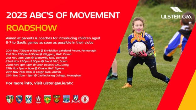 The 2023 ABC's of Movement roadshow, organised by Ulster GAA, commences next week.