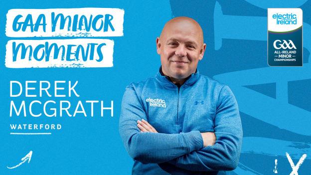 Derek McGrath features in Season Three, Episode Eight of the ‘GAA Minor Moments’ podcast