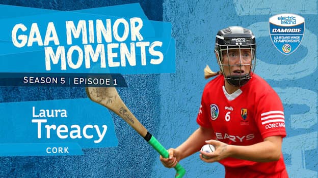 Former Cork Camogie star, Laura Treacy, features on Episode 1, Season 5 of the GAA Minor Moments podcast.