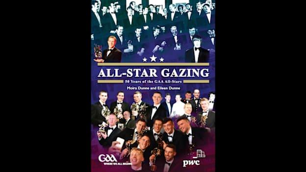 A brilliant new book, ‘All-Star Gazing: 50 Years of the GAA All-Stars’, has been published. 