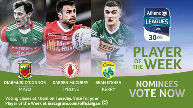 Mayo's Diarmuid O'Connor, Tyrone's Darren McCurry, and Kerry's Sean O'Shea are this week's GAA.ie Footballer of the Week nominees. 