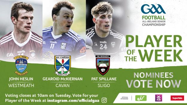 Westmeath's John Heslin, Cavan's Gearoid McKiernan, and Sligo's Pat Spillane are this week's nominees for GAA.ie Footballer of the Week.