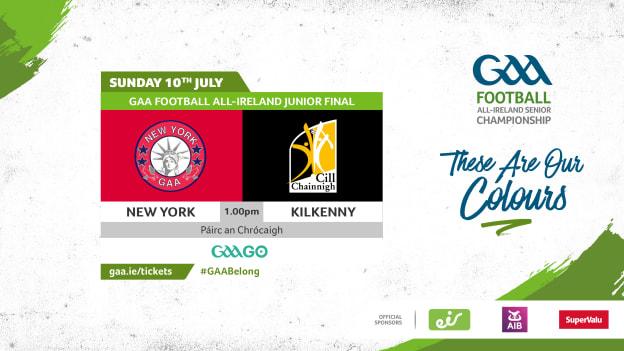 New York will meet Kilkenny in the GAA Football All-Ireland Junior Final on Sunday