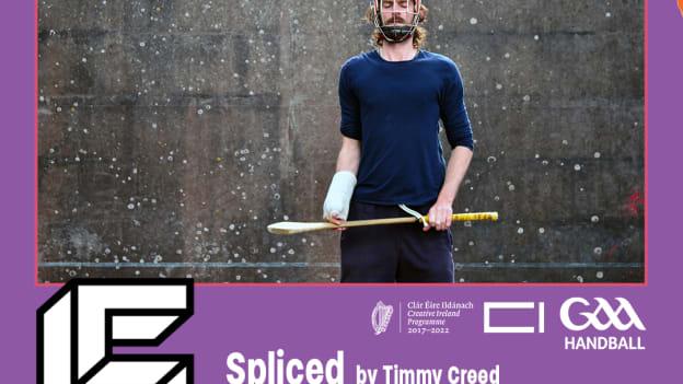 Spliced by Timmy Creed will be performed at the GAA National Handball Centre on Saturday January 7 and Sunday January 8 at 7.30pm.