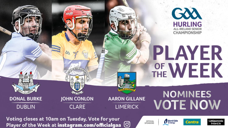 Dublin's Donal Burke, Clare's John Conlon, and Limerick's Aaron Gillane are this week's nominees for GAA.ie Hurler of the Week.