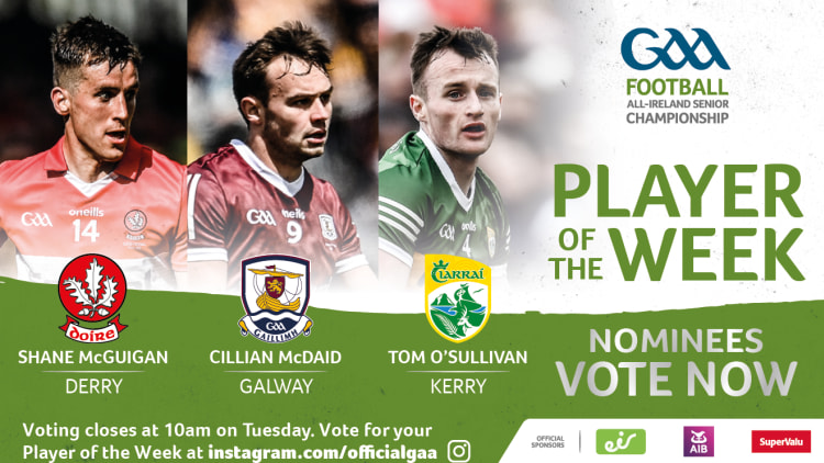 Derry's Shane McGuigan, Galway's Cillian McDaid, and Kerry's Tom O'Sullivan are this week's nominees for GAA.ie Footballer of the Week.