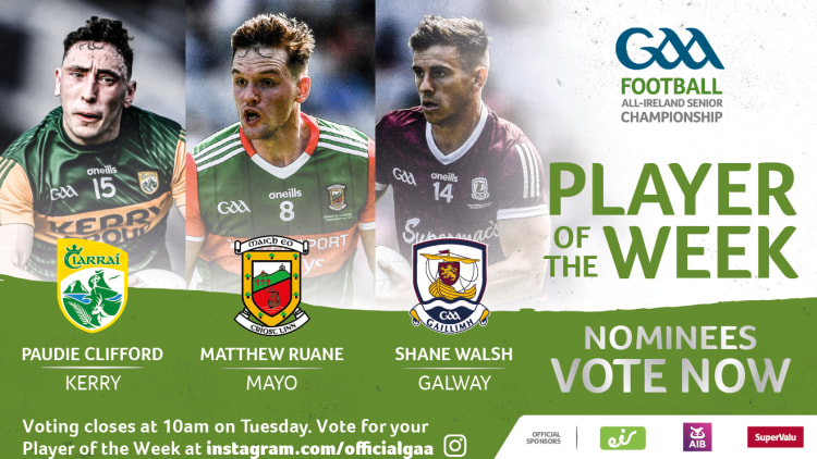 Kerry's Paudie Clifford, Mayo's Matthew Ruane, and Galway's Shane Walsh are the nominees for GAA.ie Footballer of the Week.