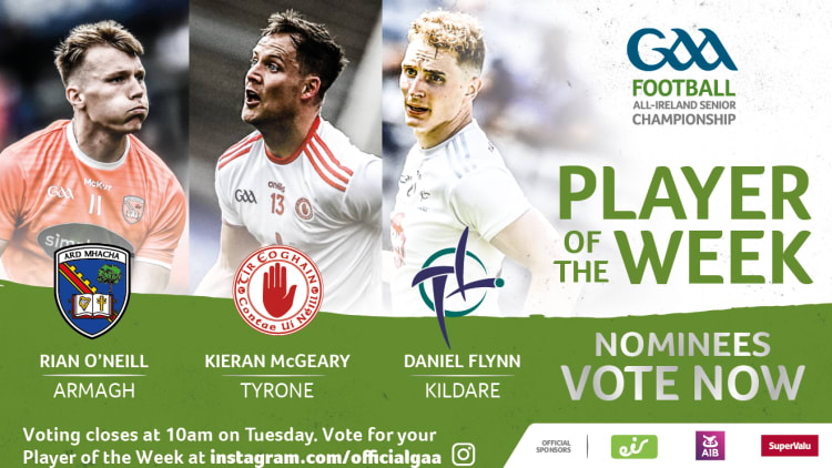 Armagh's Rian O'Neill, Tyrone's Kieran McGeary, and Kildare's Daniel Flynn are the GAA.ie Footballer of the Week nominees.